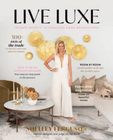 Live Luxe by Shelley Ferguson