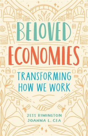 Beloved Economies by Jess Rimington & Joanna Levitt Cea