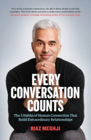 Every Conversation Counts by Riaz Meghji