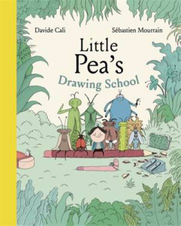 Little Pea's Drawing School by Davide Cali & Sbastien Mourrain