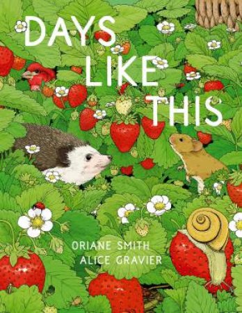 Days Like This by Oriane Smith & Alice Gravier