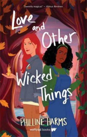 Love and Other Wicked Things by Philline Harms