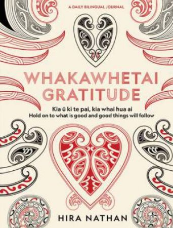 WHAKAWHETAI: Gratitude by Hira Nathan