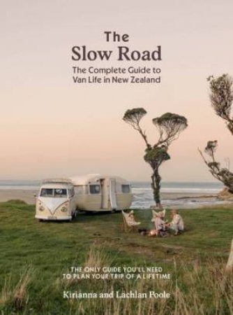 The Slow Road by Kirianna Poole & Lachlan Poole