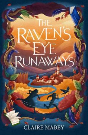 The Raven's Eye Runaways by Claire Mabey