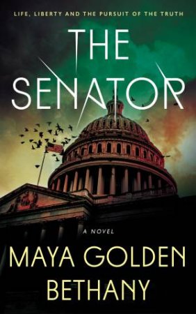 The Senator by Maya Golden Bethany