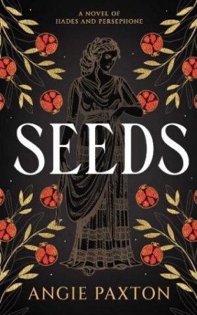 Seeds by Angie Paxton