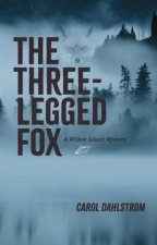 Three Legged Fox A Willow Island Mystery