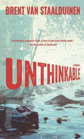 Unthinkable by BRENT VAN STAALDUINEN