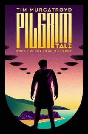 Pilgrim Tale by Tim Murgatroyd