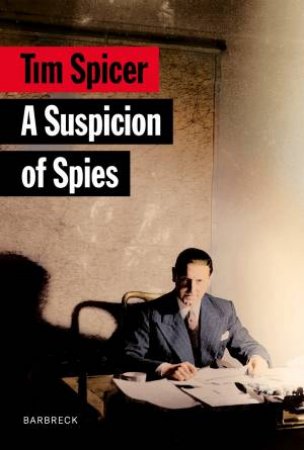 A Suspicion of Spies by Tim Spicer