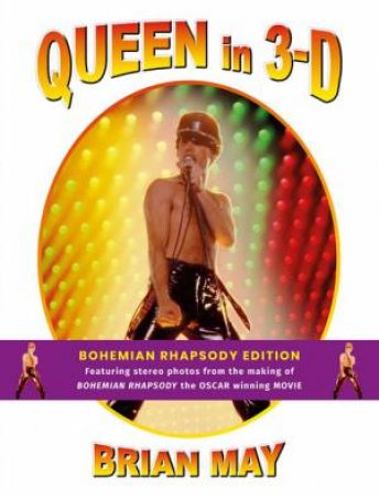 Queen In 3-D - Bohemian Rhapsody Edition by Brian May