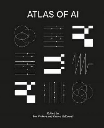 Atlas Of AI by Ben Vickers