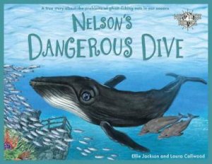 Nelson's Dangerous Dive by Ellie And Callwood, Laura Jackson