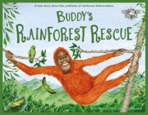 Buddy's Rainforest Rescue by Ellie And Callwood, Laura Jackson