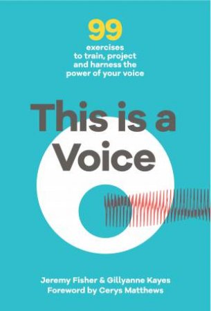 This Is A Voice by Jeremy Fisher and Gillyanne Kayes