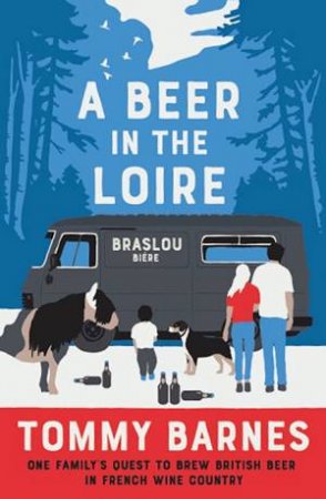 A Beer in the Loire by Tommy Barnes