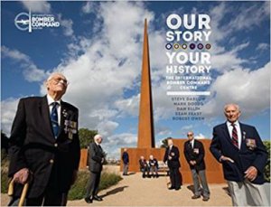 Our Story, Your History. The International Bomber Command Centre by Steve Darlow