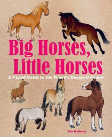 Big Horses, Little Horses by Medway Jim