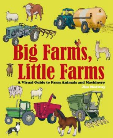 Big Farms, Little Farms by Jim Medway