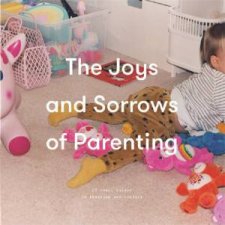 The Joys And Sorrows Of Parenting