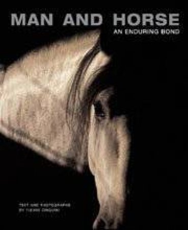 Man And Horse: An Enduring Bond by Fulvio Cinquini