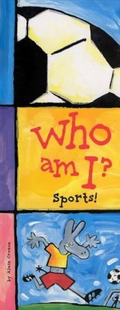 What Am I?: Sports! by Alain Crozon