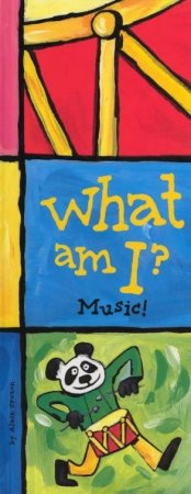 What Am I?: Music! by Alain Crozon