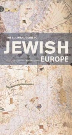 The Cultural Guide To Jewish Europe by Unknown