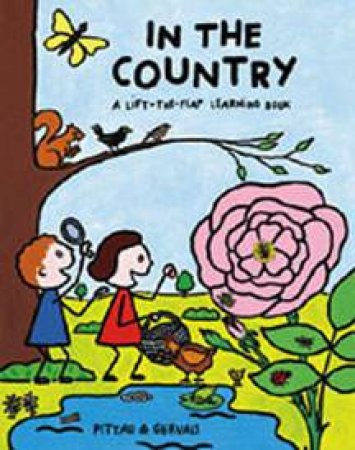 In The Country: A Lift-The-Flap Learning Book by Pittau & Gervais