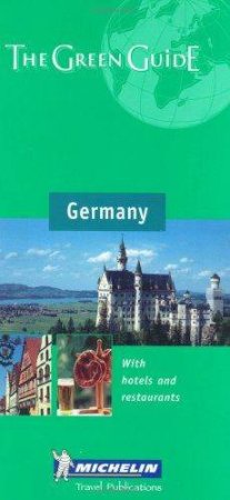 The Green Guide: Germany by Various