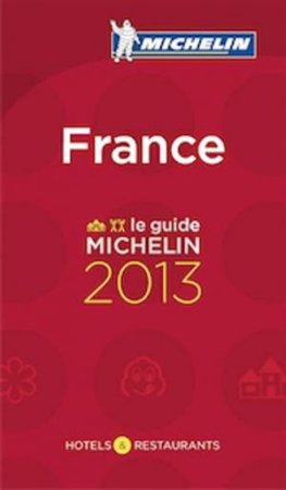 Michelin Guide France 2013 by Various