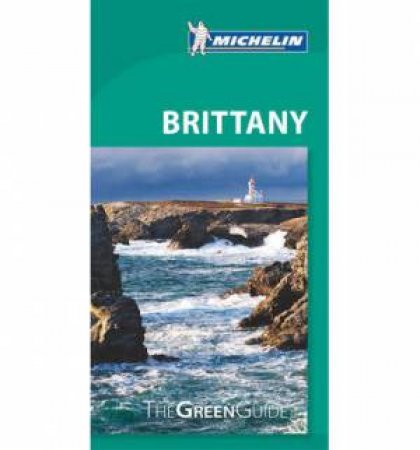 Michelin Green Guide Brittany by Various