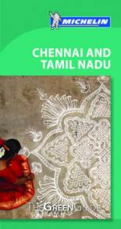 Michelin Green Guide: Chennai and Tamil Nadu by Various 