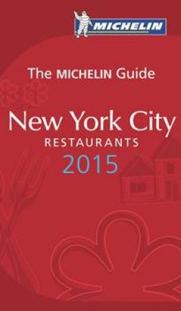 Michelin Red Guide: New York 2015 by Various