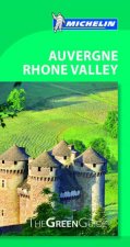 Michelin Green Guide Auvergne  Rhone Valley