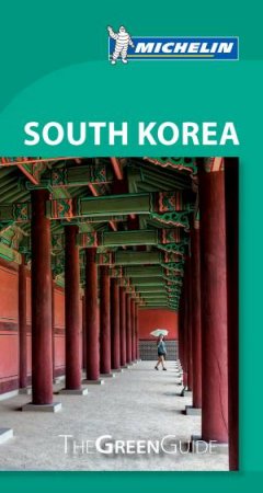 Michelin Green Guide: South Korea by Various 