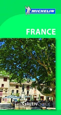 Michelin Green Guide: France by Various