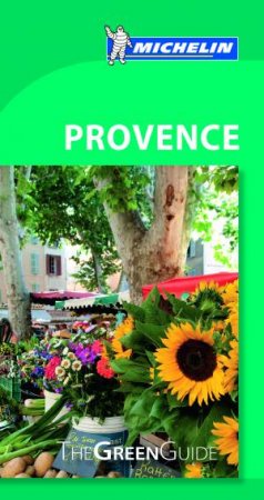 Michelin Green Guide: Provence by Various