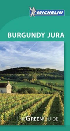 Michelin Green Guide Burgandy Jura by Michelin