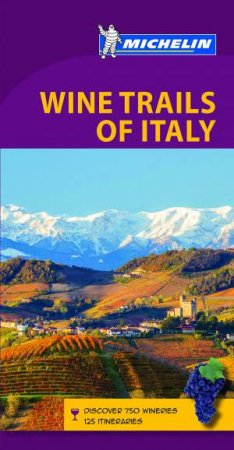 Green Guide Wine Regions of Italy by Various