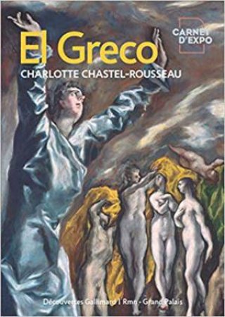 El Greco: Carnets d'Expo (Decouvertes Hors-Series) by Charlotte Chastel-Rousseau