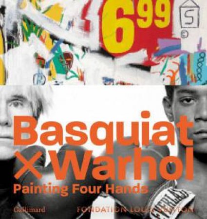 Basquiat x Warhol: Paintings 4 Hands by EDITIONS GALLIMARD