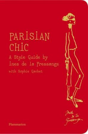 Parisian Chic by Ines de la Fressange & Sophie Gachet