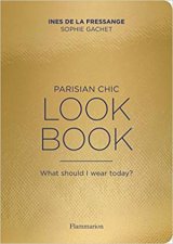 Parisian Chic Look Book What Should I Wear Today