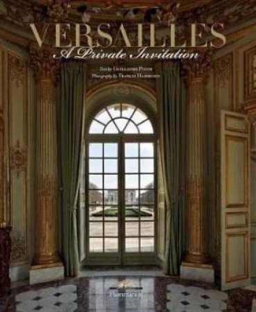 Versailles: A Private Invitation by Photography by Francis Ha