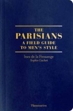 The Parisian Field Guide To Mens Style