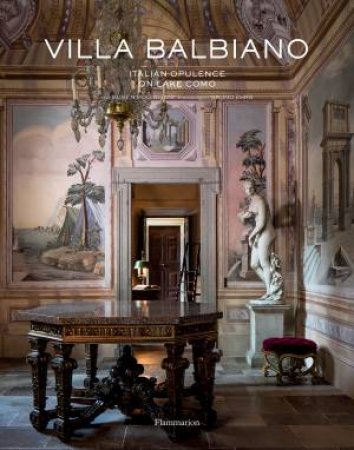 Villa Balbiano: Italian Opulence On Lake Como by Modigliani Ruben