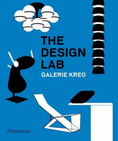 The Design Lab: Galerie Kreo by Clment Diri