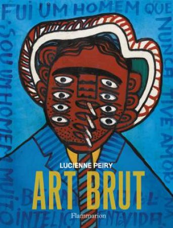 Art Brut (3rd Edition) by Lucienne Peiry & James Frank